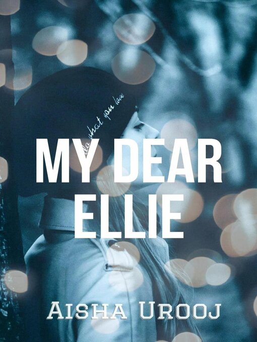 Title details for My Dear Ellie by Aisha Urooj - Available